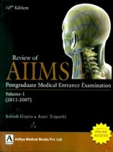Review of AIIMS: Postgraduate Medical Entrance Examination 2011 - 2007 (Volume - 1) 10th Edition