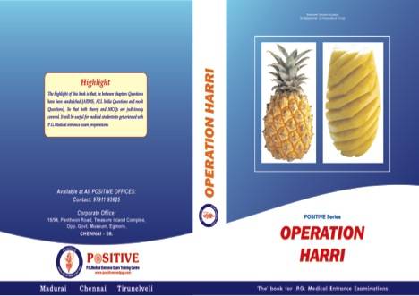 Operation Harri – A Book for AIIMS and AIPG from Positive Coaching - 45 Questions in May 2013 were from our Book Operation Harri